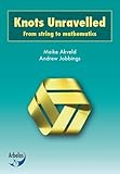Knots unravelled : from string to mathematics