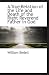 A True Relation of the Life and Death of the Right Reverend Father in God