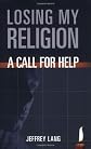 Losing My Religion: A Call For Help