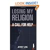 Losing My Religion: A Call For Help