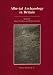 Alluvial Archaeology in Britain: Proceeding of a Conference Sponsored by the Rmc Group Plc, 3-5 January 1991, British Museum (Oxbow Monograph ; 27)