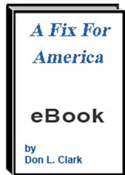a fix for america - don l clark a fix for america - don l clark