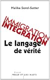Immigration-intégration:Le langage de vérité
