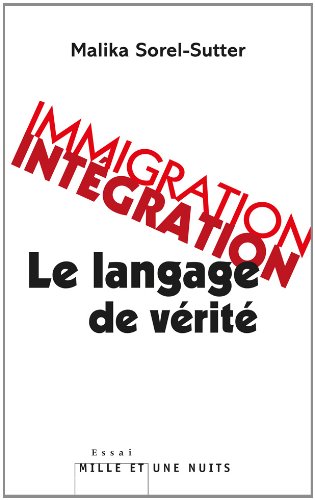 Immigration-intégration:Le langage de vérité