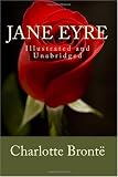 Jane Eyre (Illustrated and Unabridged)