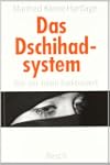 Das Dschihadsystem - Wie der Islam fu...