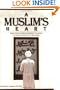 A Muslim's Heart: What Every Christian Needs to Know to Share Christ with Muslims