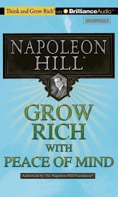 [(Grow Rich! with Peace of Mind )] [Author: Napoleon Hill] [Jan-2013]