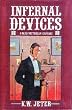 Infernal Devices: A Mad Victorian Fantasy