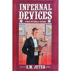 Infernal Devices: A Mad Victorian Fantasy