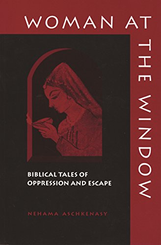 Woman at the Window: Biblical Tales of Oppression and Escape