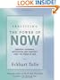Practicing the Power of Now: Essential Teachings, Meditations, and Exercises From The Power of Now