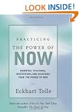 Practicing the Power of Now: Meditations and Exercises and Core Teachings for Living the Liberated Life