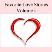 Favorite Love Stories, Volume 1 | [Wilkie Collins, F. Scott Fitzgerald, O. Henry, Guy de Maupassant, Sarah Orne Jewett, Anthony Trollope, Mark Twain]