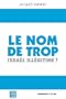 Le nom de trop: Isra�l ill�gitime ?