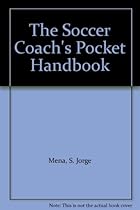 The Soccer Coach's Pocket Handbook