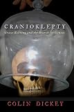 Cranioklepty: Grave Robbing and the Search for Genius