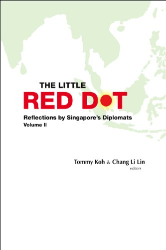 The Little Red Dot:Reflections by Singapore's DiplomatsVolume II: 2
