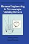 Human Engineering in Stereoscopic Viewing Devices (Advances in Computer Vision and Machine Intelligence)