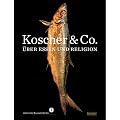 Koscher & Co: �ber Essen und Religion