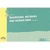 Geschichten, mit denen man rechnen kann: Textbezogenes Sachrechnen für die Grundschule Geschichten, mit denen man rechnen kann: Textbezogenes Sachrechnen für die Grundschule