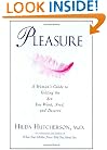 Pleasure: A Woman's Guide to Getting the Sex You Want, Need, and Deserve