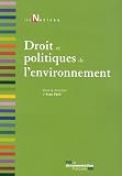 Droit et politiques de l'environnement par Petit