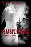Huntress (Alexa O'Brien Huntress Prequel Short)