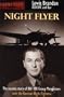 Night Flyer: The Success Story of RAF 100 Group, Mosquitos over the German Night Fighters (Fighter Pilots)