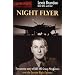 Night Flyer: The Success Story of RAF 100 Group, Mosquitos over the German Night Fighters (Fighter Pilots)