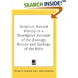 Scripture Natural History or a Descriptive Account of the Zoology, Botany and Geology of the Bible by William B. Carpenter and J. Estlin Carpenter