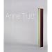 Anne Truitt: Perception and Reflection