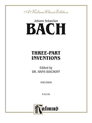 Three-Part Inventions: For Piano (Kalmus Edition)