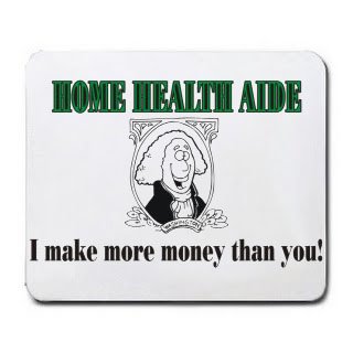 HOME HEALTH AIDE I make more money than you! Mousepad