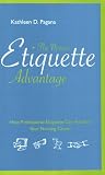 The Nurses Etiquette Advantage: How Professional Etiquette Can Advance Your Nursing Career