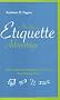 The Nurse's Etiquette Advantage: How Professional Etiquette Can Advance Your Nursing Career