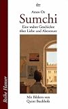 Sumchi: Eine wahre Geschichte &uuml;ber Liebe und Abenteuer - Amos Oz