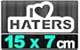 I LOVE HATERS - Sticker Bomb Aufkleber Decal in schwarz oder weiss - DUB DUBWAY (wei� au�enklebend)