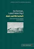 Adel und Wirtschaft: Lebensunterhalt der Adeligen in der Moderne - 
