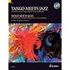 Tango Meets Jazz: 10 beliebte klassische Tangos, Original + jazzige Bearbeitung. Klavier