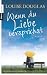 Wenn du Liebe versprichst: Roman
