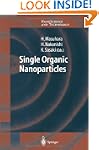 Single Organic Nanoparticles