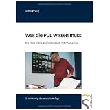 Was die PDL wissen muss: Das etwas andere Qualit�tshandbuch in der Altenpflegevon "Jutta K�nig"