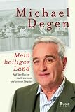 Mein heiliges Land: Auf der Suche nach meinem verlorenen Bruder - Michael Degen