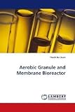Aerobic Granule and Membrane Bioreactor