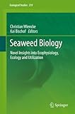 Seaweed biology : novel insights into ecophysiology, ecology and utilization