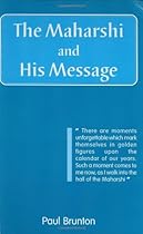 The Maharshi and His Message The Maharshi and His Message