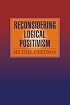 Reconsidering Logical Positivism