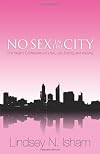 No Sex in the City: One Virgin's Confessions on Love, Lust, Dating & Waiting