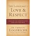 The Language of Love and Respect: Cracking the Communication Code with Your Mate